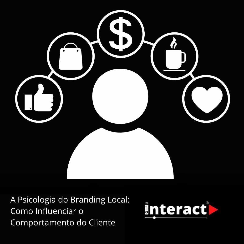 A Psicologia por Trás do Branding Local: Como Impactar o Comportamento do Seu Cliente